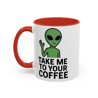 Funny Alien Coffee Mug - Take Me To Your Coffee, Humorous Gift for Coffee Lovers, Unique Office Decor, Birthday Gift
