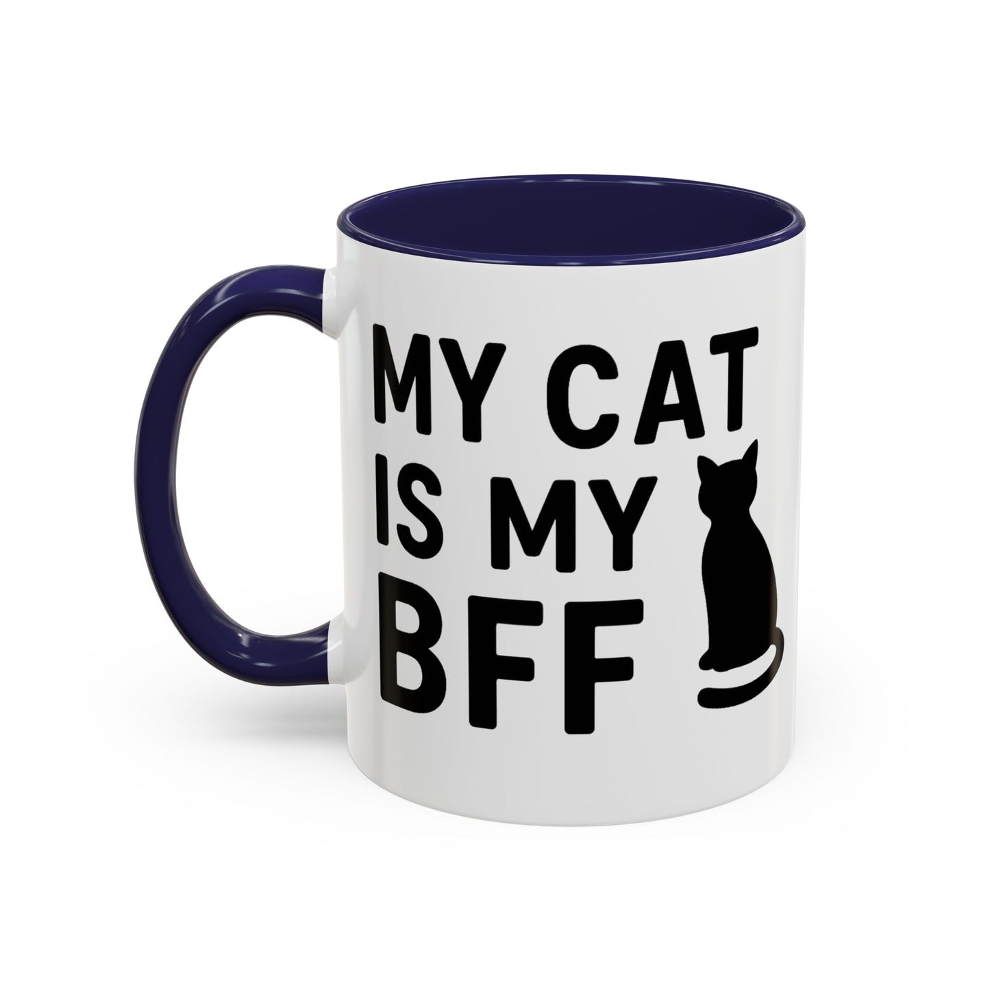 My Cat is My BFF - Perfect Gift for Pet Owners, Funny Pet Mug, Unique Cat Gifts, Cat Mom Mug, Animal Lover's Mug