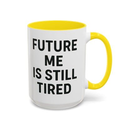 Future Me Coffee Mug - Funny Black Accent Mug for Coffee Lovers, Gift for Friends, Home Office Decor, Humor for Tired Souls