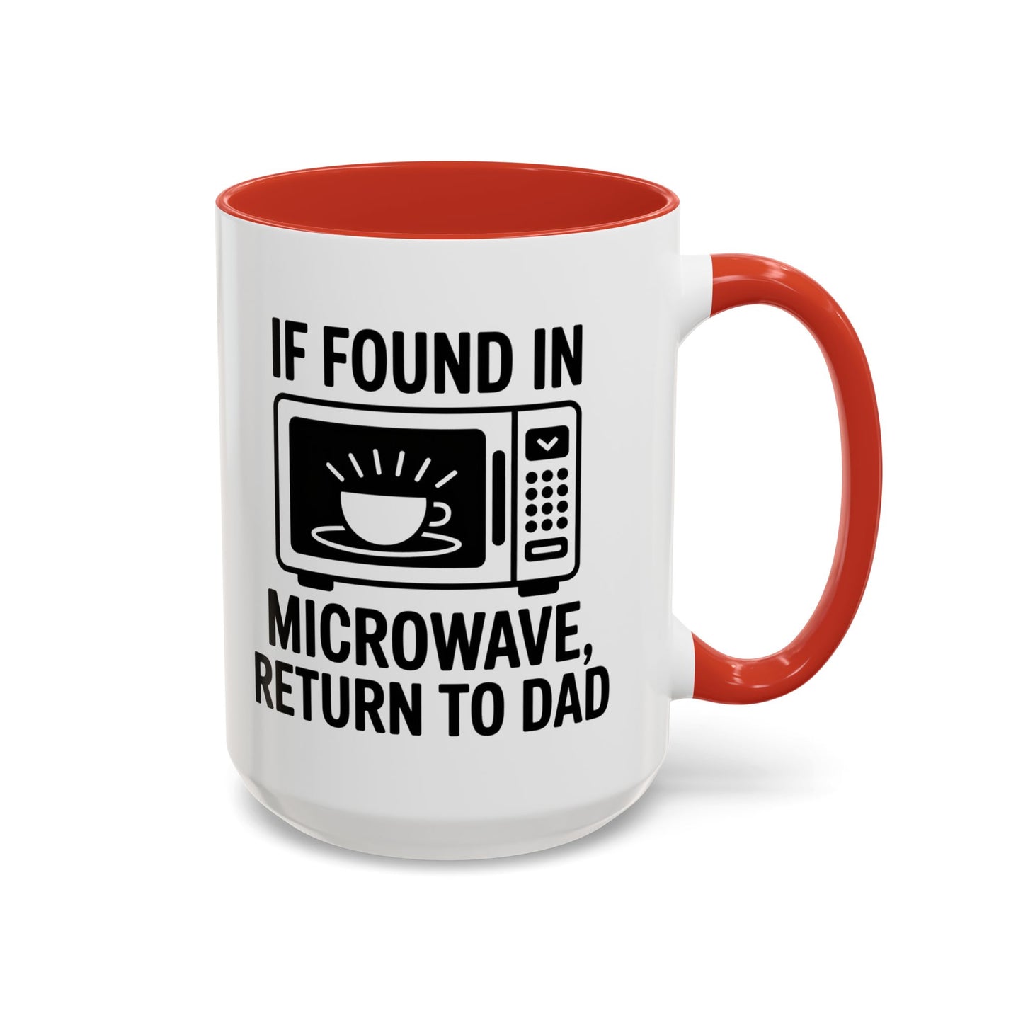 If Found In Microwave Return to Dad Coffee Mug - Fun Gift for Dads, Family Humor, Perfect for Father's Day