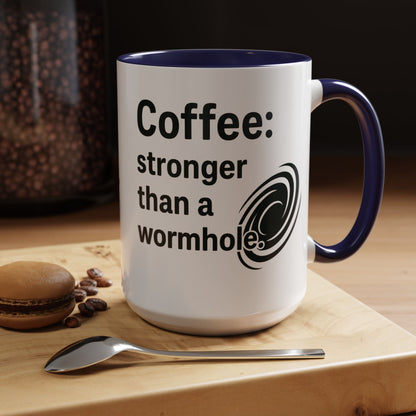 Galactic Coffee Mug: "Stronger Than a Wormhole" - Funny Coffee Cup for Space Lovers, Nerdy Gift, Office Mug, Astronomy Coffee Cup, [...]