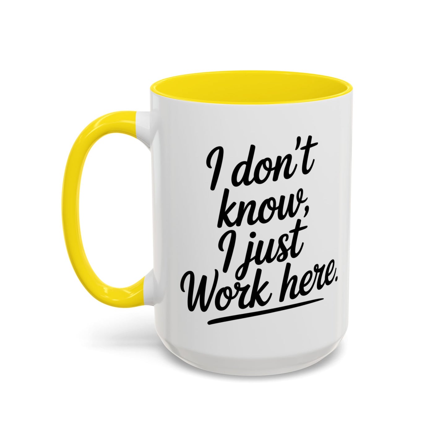 I Don't Know I Just Work Here, Gift for Coworkers, Office Humor, Employee Present, Black Handle Mug