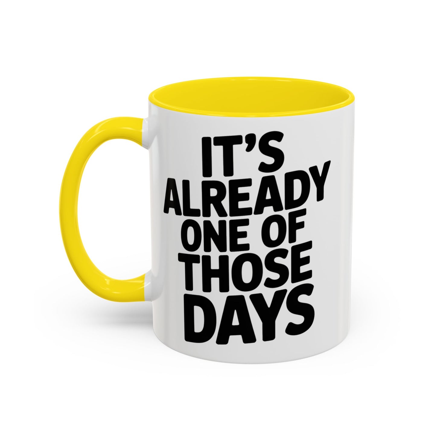It's Already One of Those Days for More Laughs, Gifts, Office Decor, Humorous Beverage Container