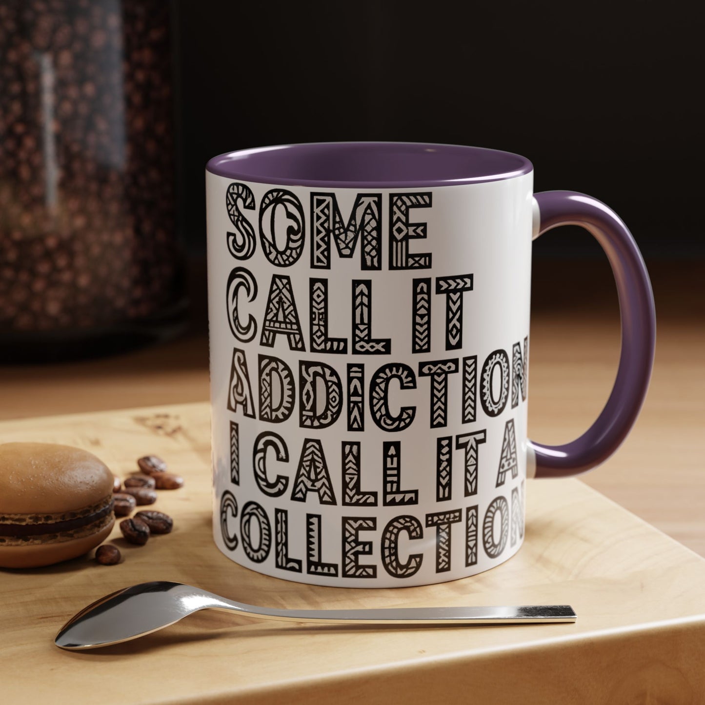 Some Call it an Addiction I Call it a Collection - Coffee Lovers | Great Gift for Tattoo Enthusiast