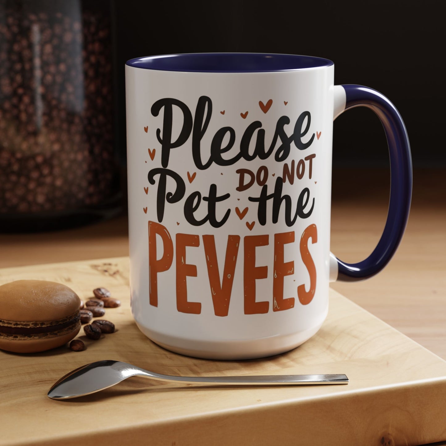 Playful Accent Coffee Mug - "Please Do Not Pet the Peeves" - Perfect for Home or Office
