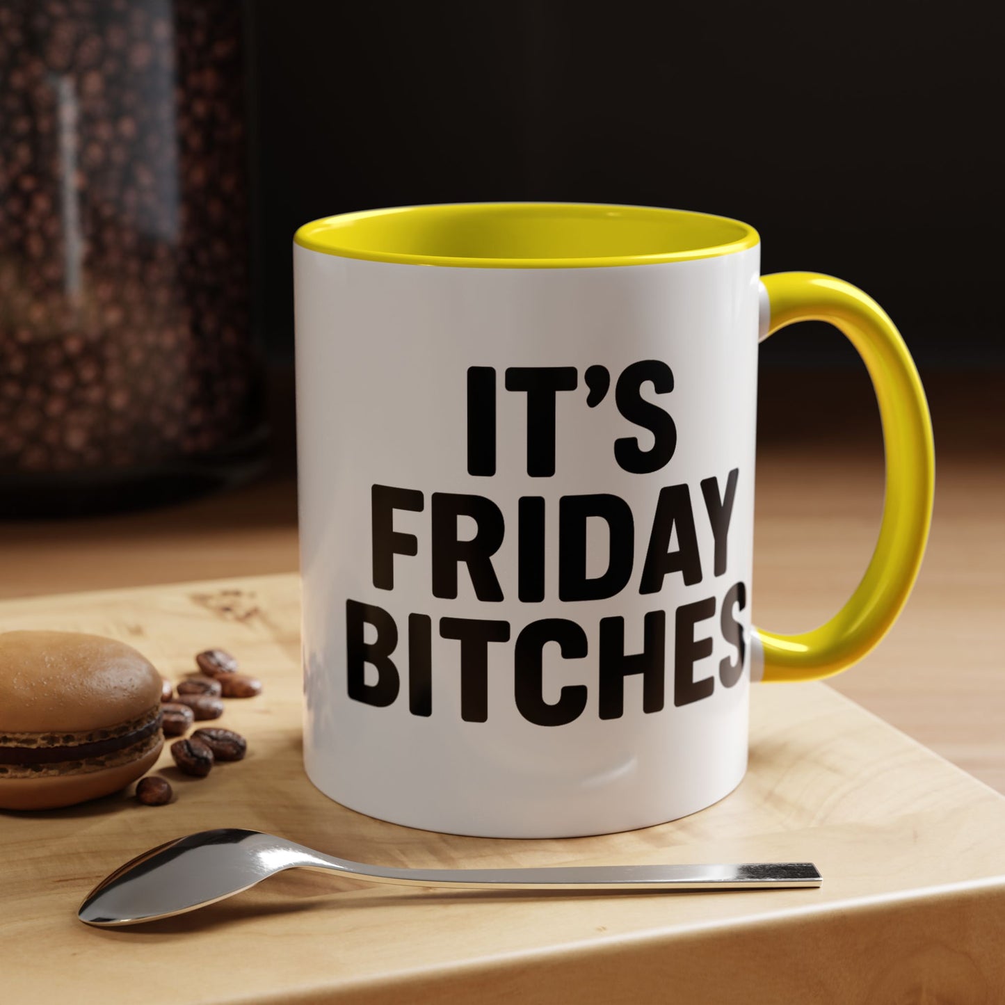 It's Friday Bitches - Funny Coffee Mug - Gift for Friends