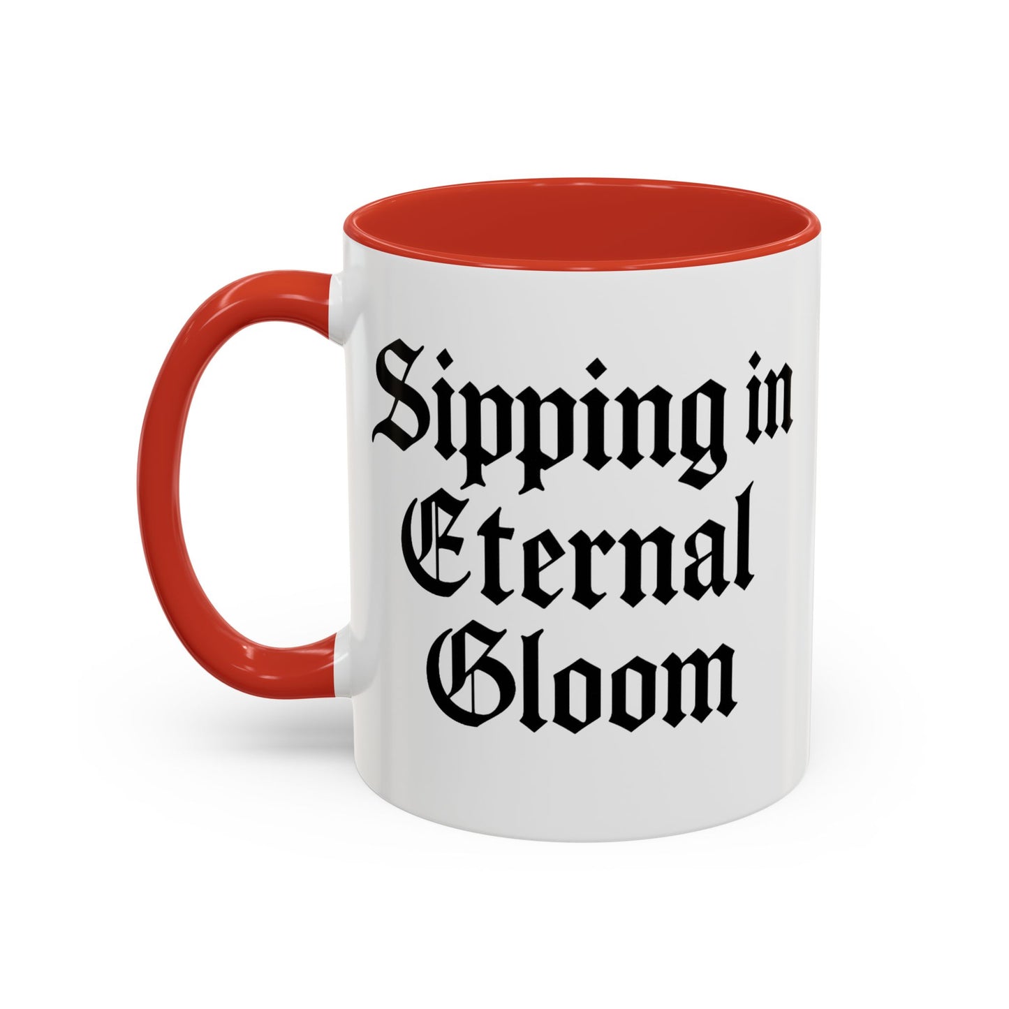 Eternal Gloom Accent Mug - Gothic Coffee Cup, Dark Aesthetic Drinkware, Unique Gift for Halloween, Home Office Decor, Quote Mug