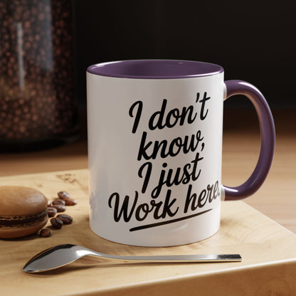 I Don't Know I Just Work Here, Gift for Coworkers, Office Humor, Employee Present, Black Handle Mug