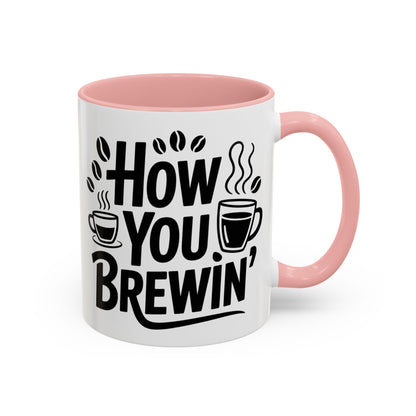 How You Brewin' Coffee Lover's Accent Mug -  Perfect for Daily Coffee Ritual, Birthday Gift