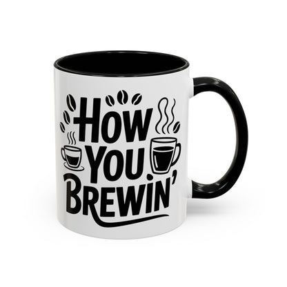 How You Brewin' Coffee Lover's Accent Mug -  Perfect for Daily Coffee Ritual, Birthday Gift