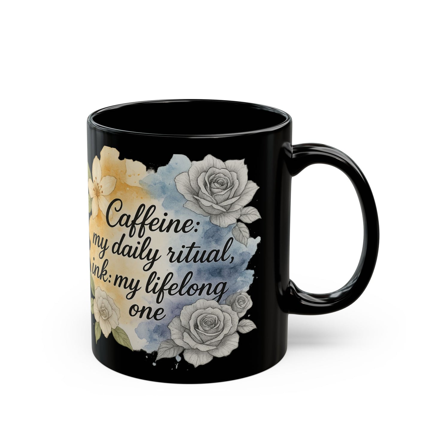 Caffeine my Daily Ritual Ink my Lifelong one Inspirational Quote, Caffeine Lover Gift