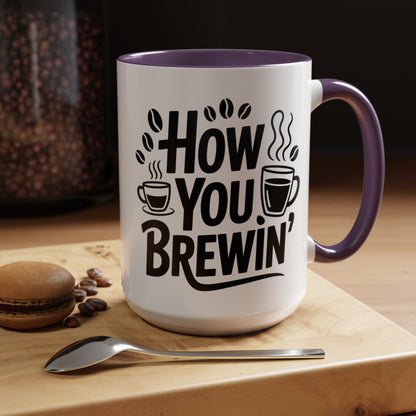 How You Brewin' Coffee Lover's Accent Mug -  Perfect for Daily Coffee Ritual, Birthday Gift