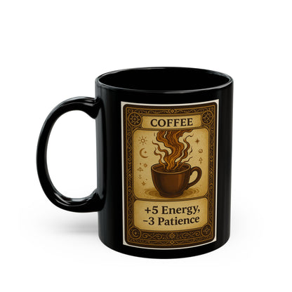 Magical Coffee Mug - +5 Energy, -3 Patience - Funny Gift for Coffee Lovers, Witchy Decor, Unique Kitchenware, Birthday, Holiday, Gift