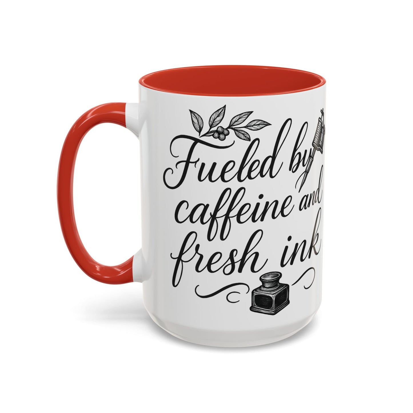 Fueled by Caffeine and Fresh Ink - Gift for Tattoo Enthusiast and Artist, 11oz & 15oz