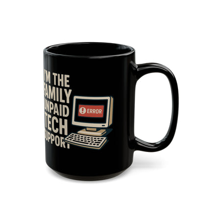 Tech Support Family Black Mug - Funny Coffee Cup for Tech Savvy, Computer Lovers, Gift for Geeks
