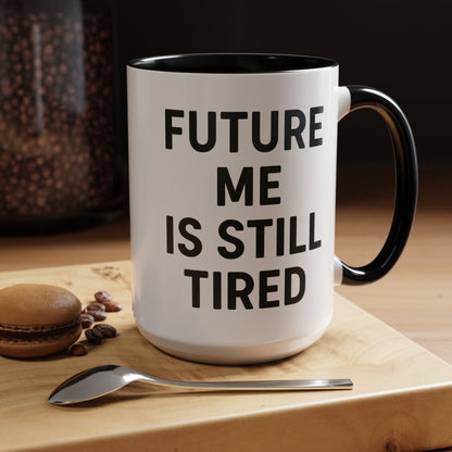 Future Me Coffee Mug - Funny Black Accent Mug for Coffee Lovers, Gift for Friends, Home Office Decor, Humor for Tired Souls