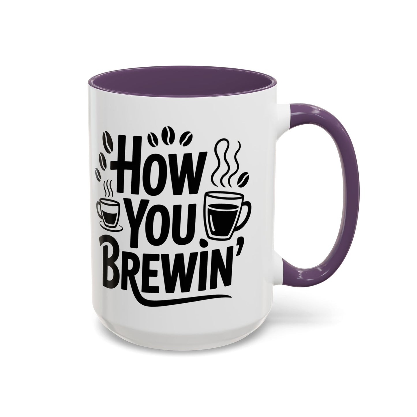 How You Brewin' Coffee Lover's Accent Mug -  Perfect for Daily Coffee Ritual, Birthday Gift
