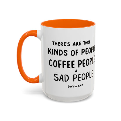 Sad vs Coffee People Mug, Unique Present for Any Occasion