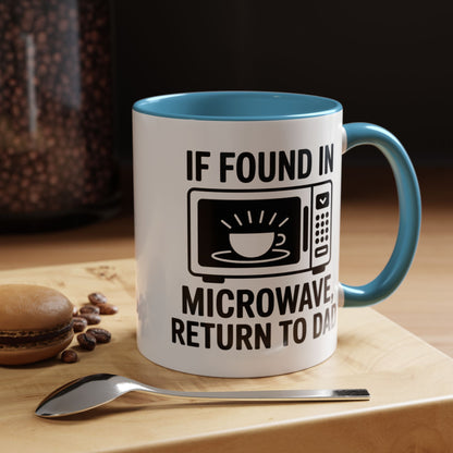 If Found In Microwave Return to Dad Coffee Mug - Fun Gift for Dads, Family Humor, Perfect for Father's Day