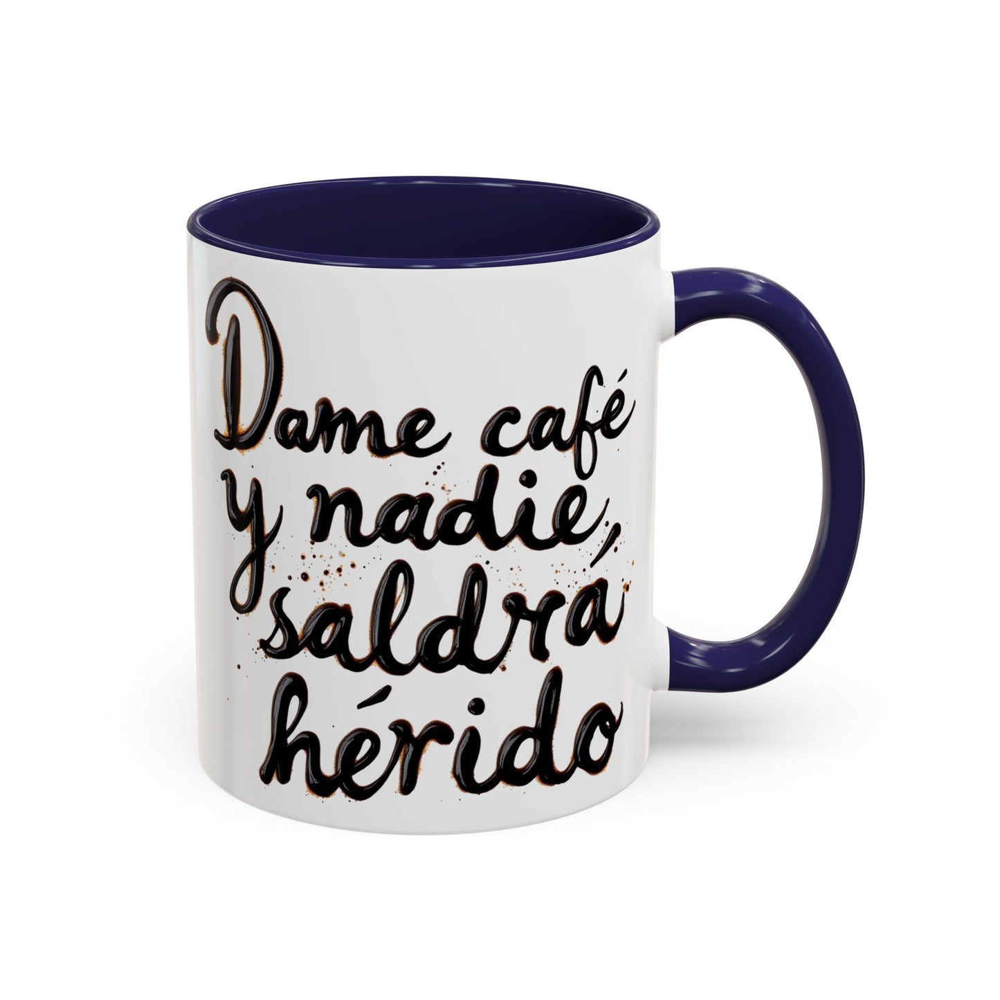 Dame cafe y nadie saldra herido - Perfect Gift for Coffee Lovers give me the coffee and no one gets hurt