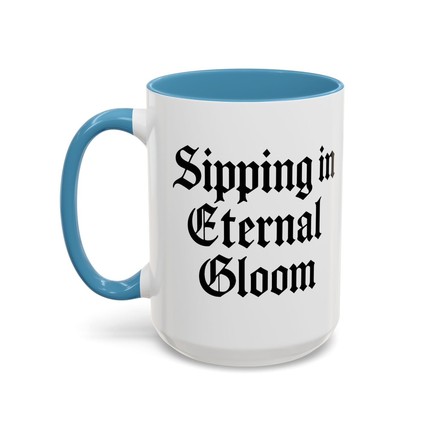 Eternal Gloom Accent Mug - Gothic Coffee Cup, Dark Aesthetic Drinkware, Unique Gift for Halloween, Home Office Decor, Quote Mug