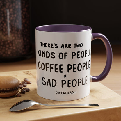 Sad vs Coffee People Mug, Unique Present for Any Occasion