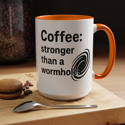 Galactic Coffee Mug: "Stronger Than a Wormhole" - Funny Coffee Cup for Space Lovers, Nerdy Gift, Office Mug, Astronomy Coffee Cup, [...]