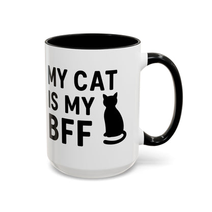 My Cat is My BFF - Perfect Gift for Pet Owners, Funny Pet Mug, Unique Cat Gifts, Cat Mom Mug, Animal Lover's Mug