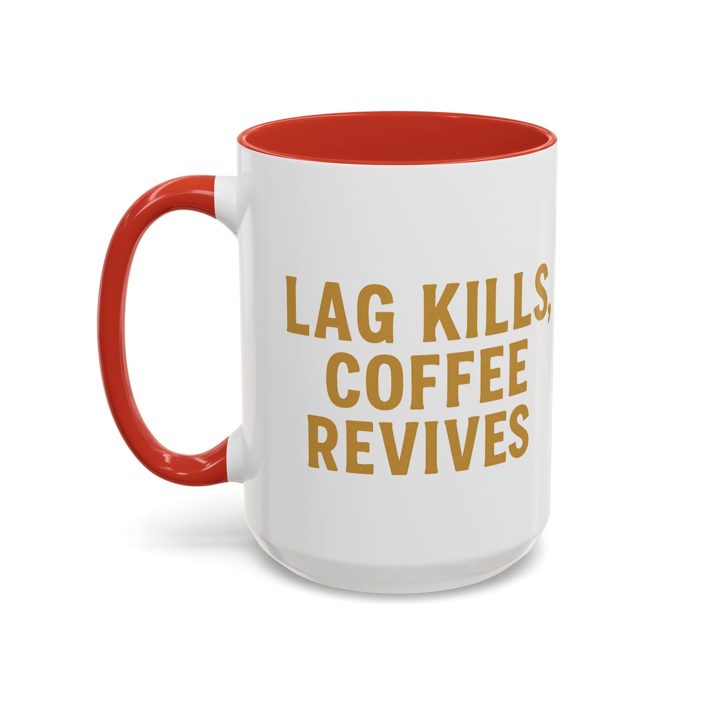 Gamer Lag Kills Accent Coffee Mug