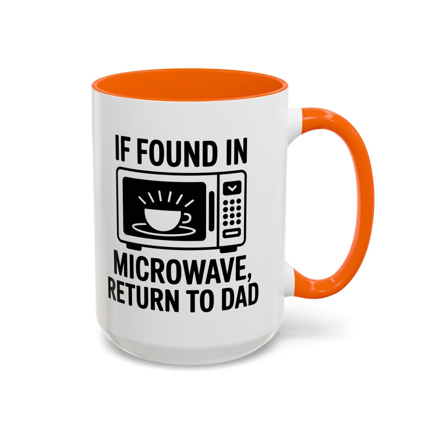 If Found In Microwave Return to Dad Coffee Mug - Fun Gift for Dads, Family Humor, Perfect for Father's Day