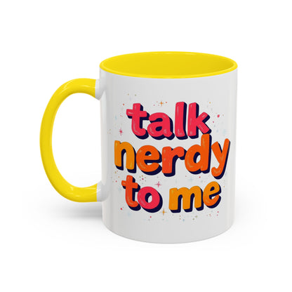 Talk Nerdy Quote Coffee Mug - Geek Gift, Fun Cup, Coffee Lover
