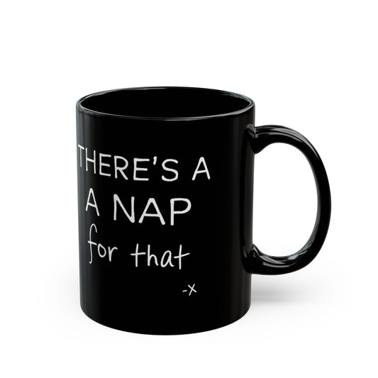 Funny Black Coffee Mug - 'There's a Nap for That' - Perfect Gift for Nap Lovers