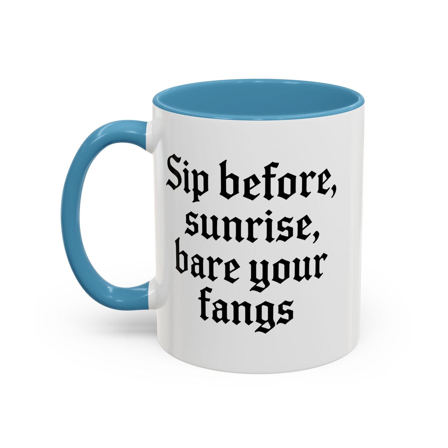 Sip Before Sunrise, Gothic Style, Perfect for Morning Coffee, Halloween Gift, Unique Home Decor, Sarcastic Quote Mug