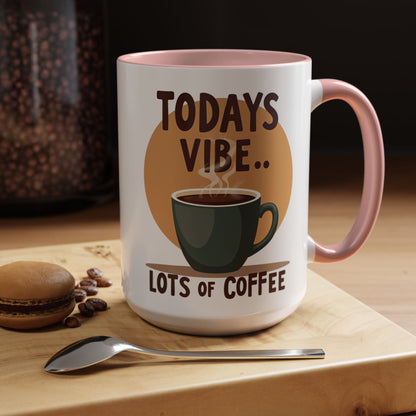 "Today's Vibe" Accent Coffee Mug - Perfect for Coffee Lovers