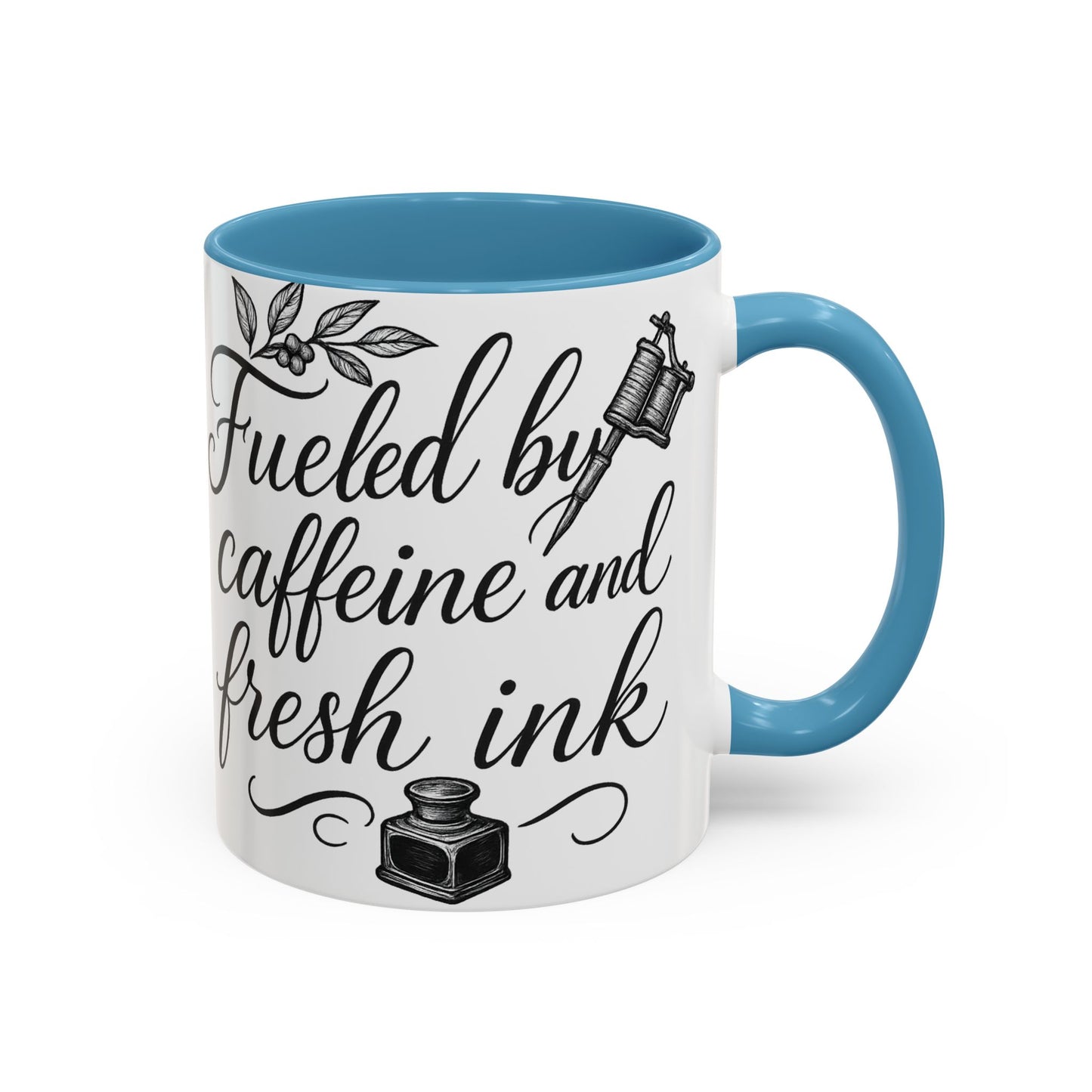 Fueled by Caffeine and Fresh Ink - Gift for Tattoo Enthusiast and Artist, 11oz & 15oz