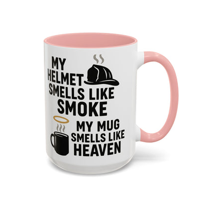 My Helmet Smells Like Smoke My Coffee Smells Like Heven -Funny Gift for Coffee Lovers, Firefighters