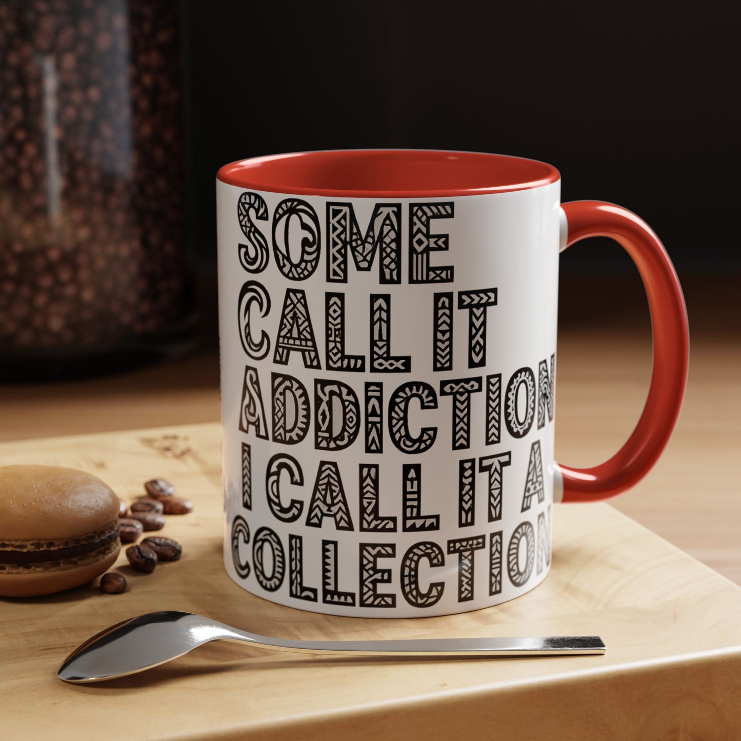 Some Call it an Addiction I Call it a Collection - Coffee Lovers | Great Gift for Tattoo Enthusiast