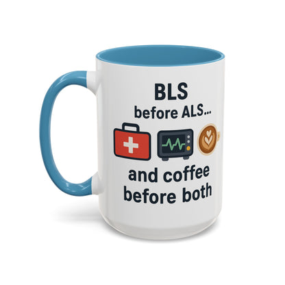 BLS before ALS and Coffee before Both - Perfect Gift for Paramedics, Nurses, and Healthcare Workers, Fun Office Mug