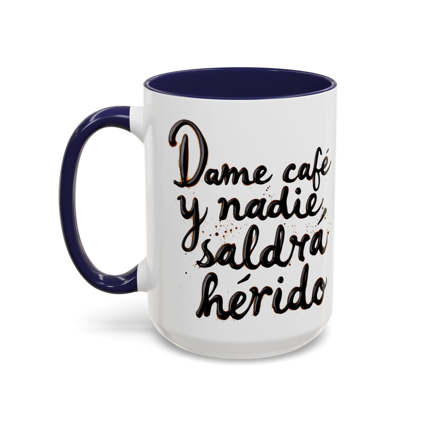 Dame cafe y nadie saldra herido - Perfect Gift for Coffee Lovers give me the coffee and no one gets hurt