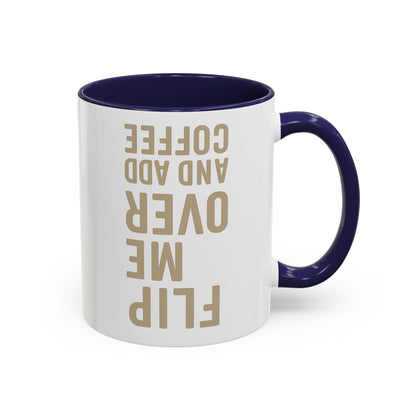 Flip Me Over and Add Coffee - Funny Coffee Mug Stylish Gift for Coffee Lovers