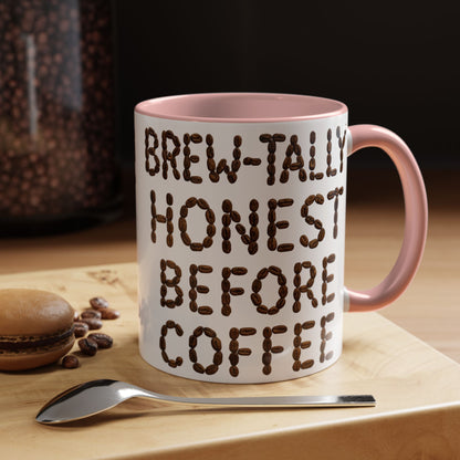 Brew-Tally Honest Before Coffee Mug | Fun Coffee Lover Gift | Humorous Mug for Morning Routine | Black Accented 11oz or 15oz Option