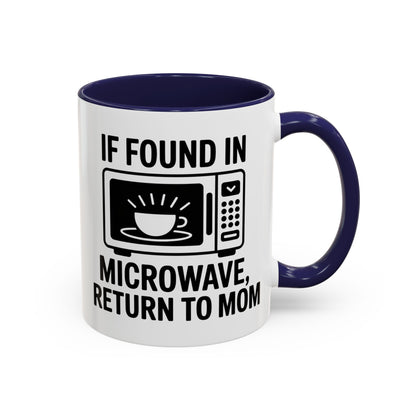 If Found in Microwave Return to Mom Coffee Mug, Humor Gift for Mom, Coffee Lover Mug