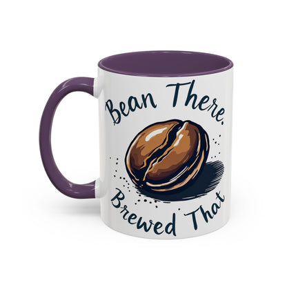 Bean There, Brewed That - Perfect Gift for Coffee Enthusiasts