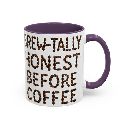 Brew-Tally Honest Before Coffee Mug | Fun Coffee Lover Gift | Humorous Mug for Morning Routine | Black Accented 11oz or 15oz Option