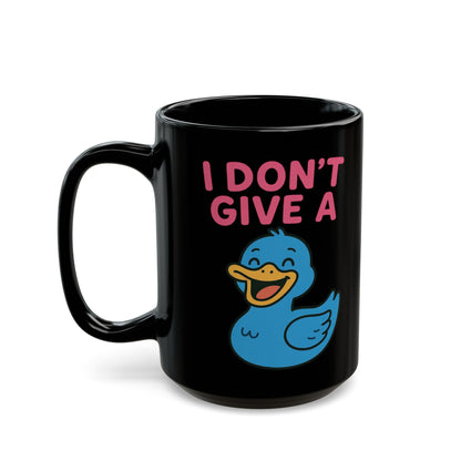 I Don't Give a Duck Mug | Fun Coffee Cup, Gift for Friends, Coffee Lover, Cute Office Mug, Humor Tea Cup