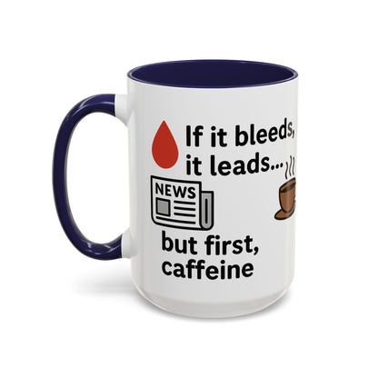 If it Bleeds it Leads Gift for Journalists, Writers, News Lovers, Unique Mug for Work or Home