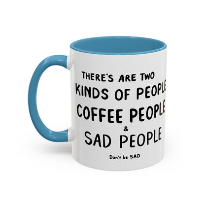 Sad vs Coffee People Mug, Unique Present for Any Occasion