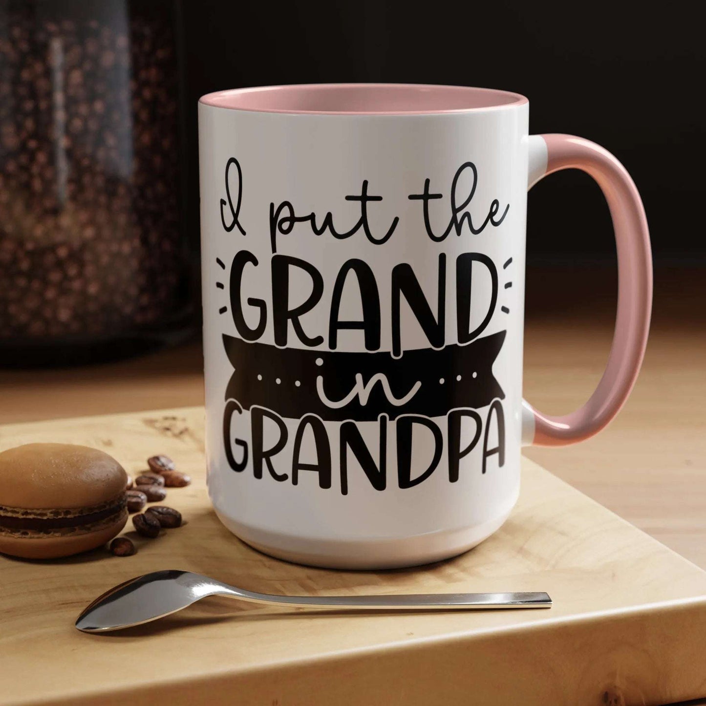 I Put The Grand In Grandpa Mug 11oz/15oz - Mug World