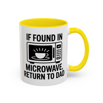 If Found In Microwave Return to Dad Coffee Mug - Fun Gift for Dads, Family Humor, Perfect for Father's Day