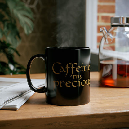 Caffeine My Precious - Black Mug, Funny Coffee Cup, Gift